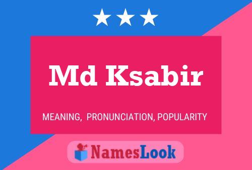 Md Ksabir Name Poster