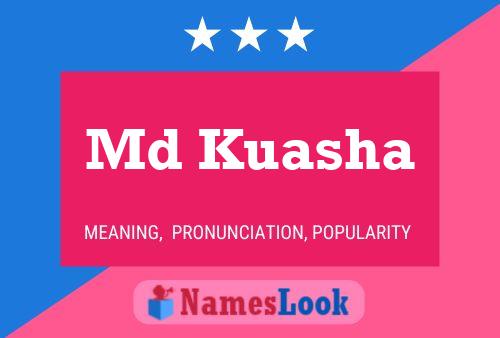 Md Kuasha Name Poster