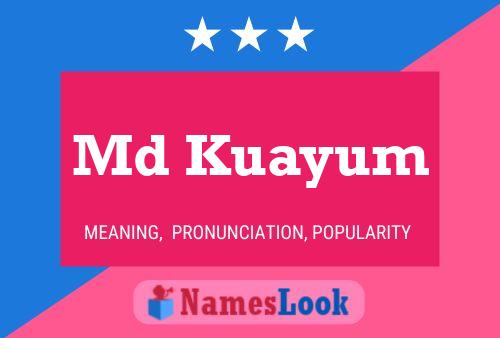 Md Kuayum Name Poster