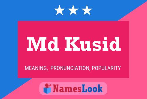 Md Kusid Name Poster