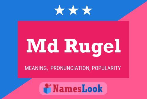 Md Rugel Name Poster