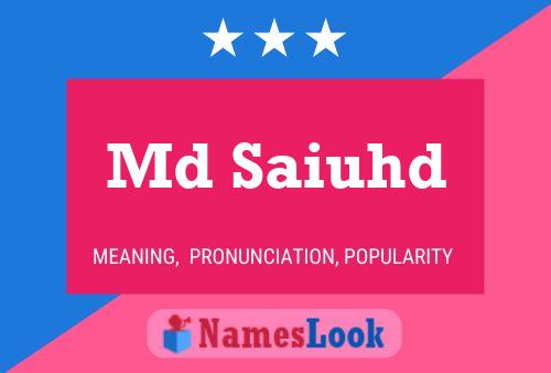 Md Saiuhd Name Poster