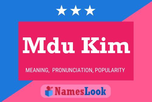 Mdu Kim Name Poster