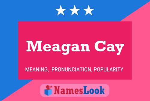 Meagan Cay Name Poster