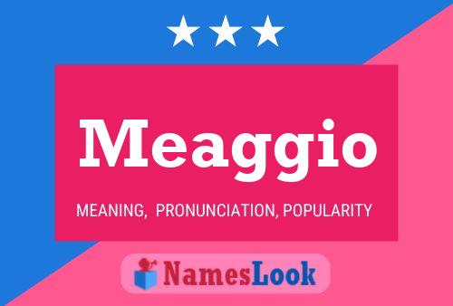 Meaggio Name Poster