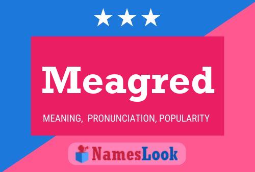 Meagred Name Poster