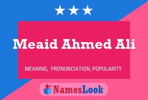 Meaid Ahmed Ali Name Poster