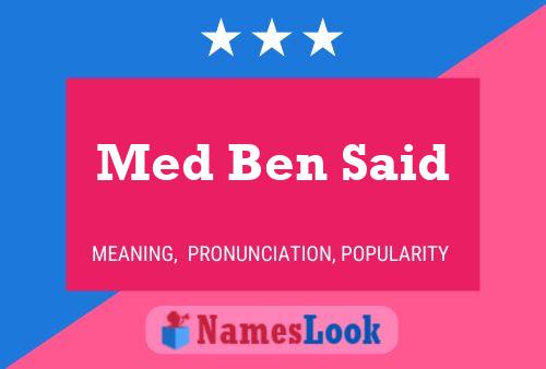 Med Ben Said Name Poster