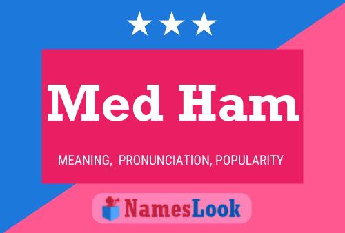 Med Ham Name Poster