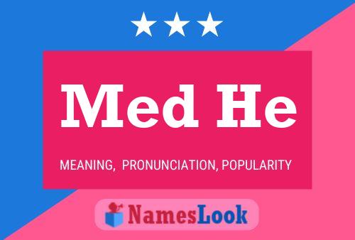 Med He Name Poster