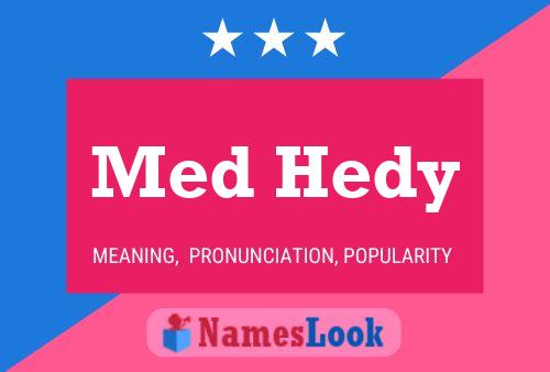 Med Hedy Name Poster