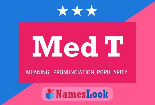 Med T Name Poster