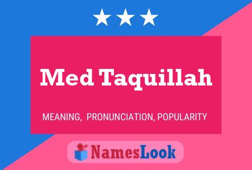 Med Taquillah Name Poster