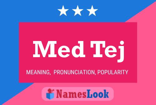 Med Tej Name Poster