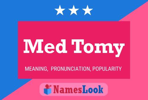 Med Tomy Name Poster