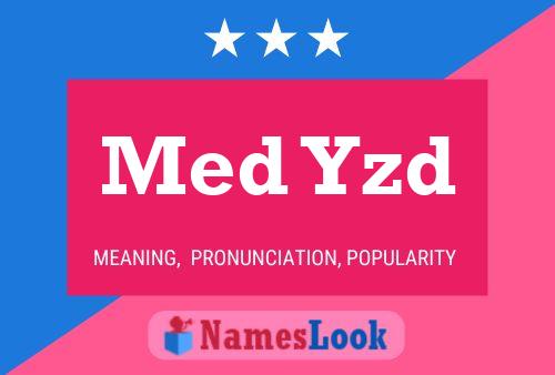 Med Yzd Name Poster