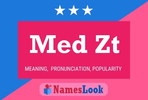 Med Zt Name Poster