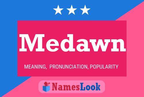 Medawn Name Poster