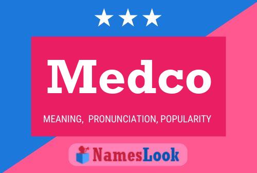 Medco Name Poster