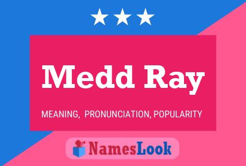 Medd Ray Name Poster