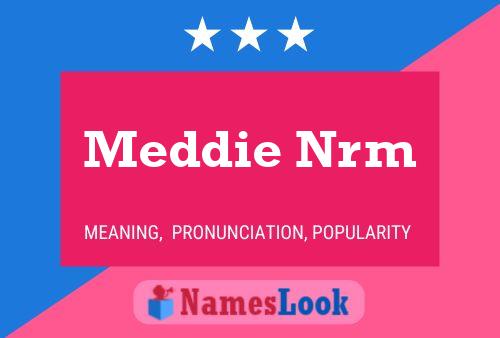 Meddie Nrm Name Poster