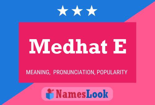 Medhat E Name Poster