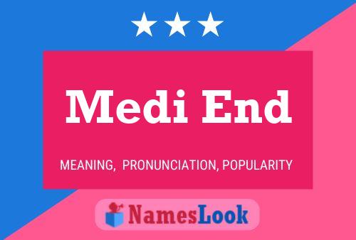 Medi End Name Poster