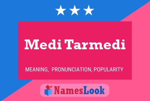 Medi Tarmedi Name Poster