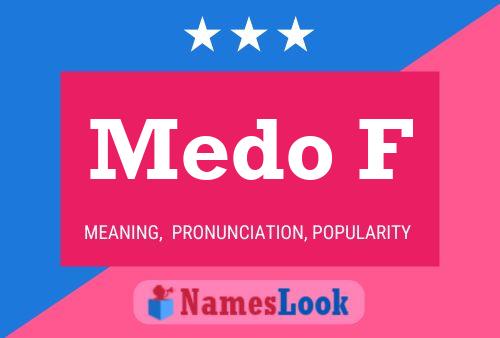 Medo F Name Poster