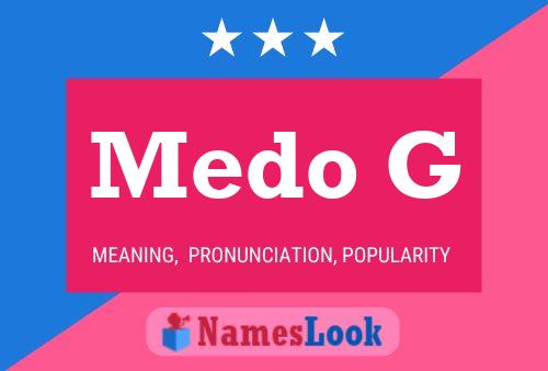 Medo G Name Poster