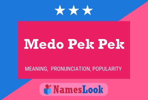 Medo Pek Pek Name Poster