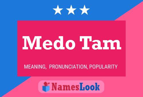 Medo Tam Name Poster