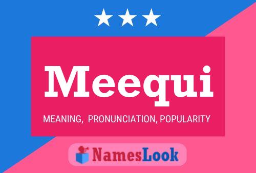 Meequi Name Poster