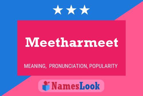 Meetharmeet Name Poster