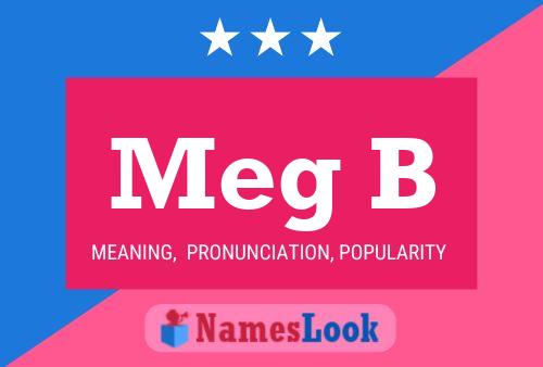 Meg B Name Poster