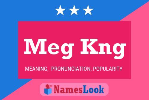 Meg Kng Name Poster