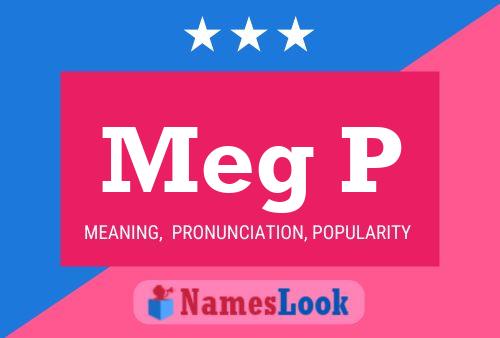 Meg P Name Poster