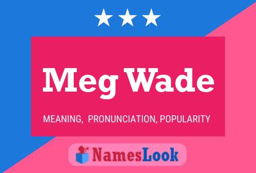 Meg Wade Name Poster