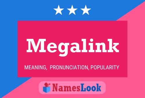 Megalink Name Poster