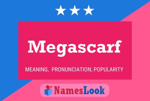 Megascarf Name Poster