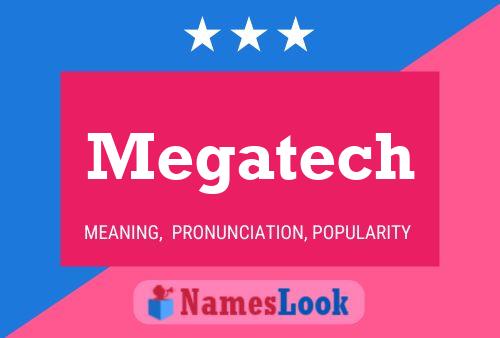 Megatech Name Poster