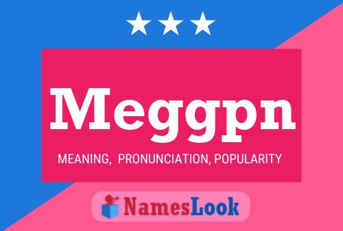 Meggpn Name Poster