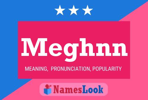 Meghnn Name Poster