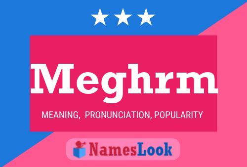 Meghrm Name Poster