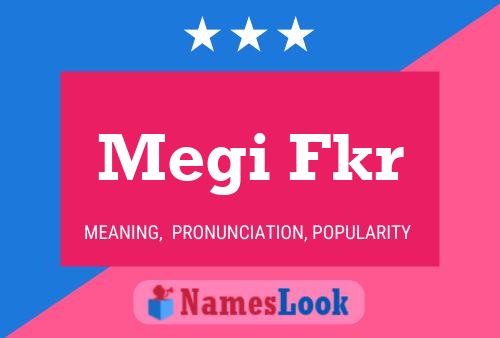 Megi Fkr Name Poster