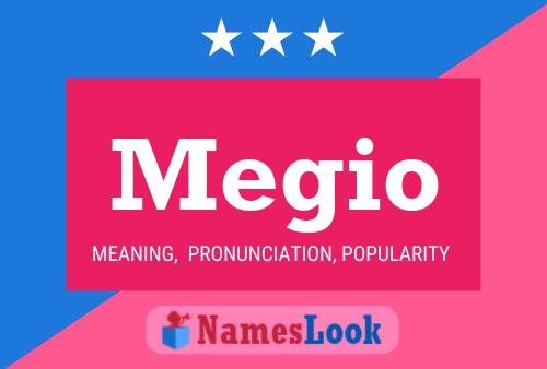 Megio Name Poster