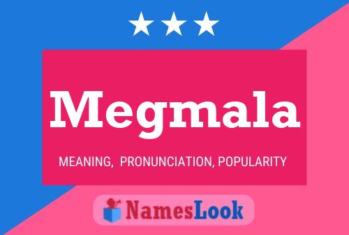 Megmala Name Poster