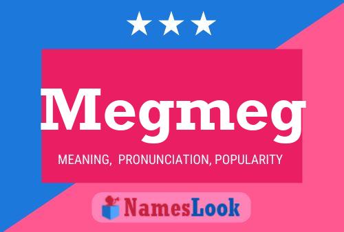 Megmeg Name Poster