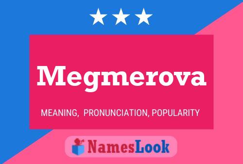 Megmerova Name Poster