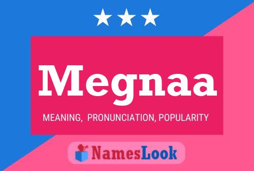 Megnaa Name Poster